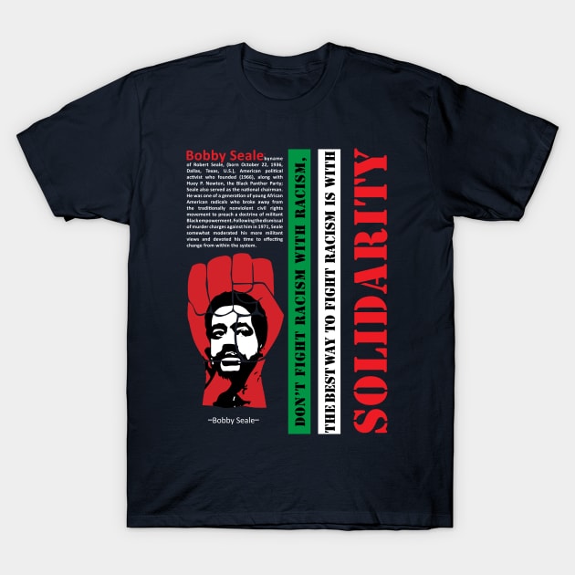 Bobby Seale Quote T-Shirt by ZUNAIRA